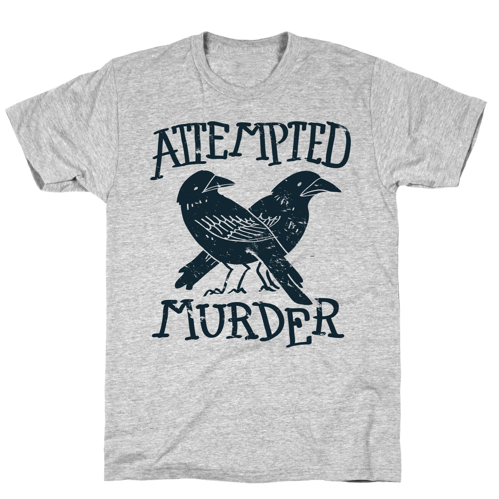 Attempted Murder T-Shirt